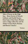 Tales of Terror On the High Seas - Short Stories of Ghostly Galleons and Fearful Storms from Some of the Finest Writers Such As Edgar Allan Poe and Sir Arthur Conan Doyle (Fantasy and Horror Classics) sinopsis y comentarios