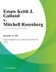 Estate Keith J. Galland v. Mitchell Rosenberg synopsis, comments
