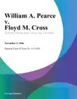 William A. Pearce v. Floyd M. Cross synopsis, comments