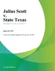 Julius Scott v. State Texas synopsis, comments