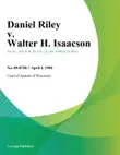 Daniel Riley v. Walter H. Isaacson sinopsis y comentarios