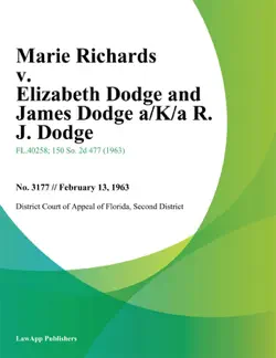 marie richards v. elizabeth dodge and james dodge a/k/a r. j. dodge imagen de la portada del libro