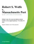 Robert S. Wolfe v. Massachusetts Port synopsis, comments