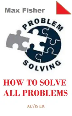 problem solving - how to solve all problems book cover image