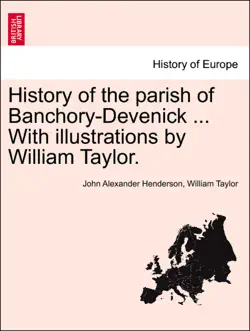 history of the parish of banchory-devenick ... with illustrations by william taylor. book cover image