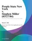 People State New York v. Stephen Miller synopsis, comments