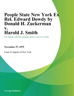 people state new york ex rel. edward dowdy by donald h. zuckerman v. harold j. smith book cover image