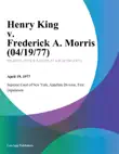 Henry King v. Frederick A. Morris synopsis, comments