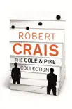 ROBERT CRAIS – THE COLE & PIKE COLLECTION sinopsis y comentarios