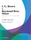 I. G. Brown v. Raymond Bros. Motor synopsis, comments
