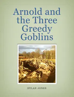 arnold and the three greedy goblins book cover image