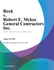 Reck V. Robert E. Mckee General Contractors Inc. synopsis, comments