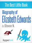 Biography of Elizabeth Edwards synopsis, comments