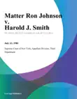 Matter Ron Johnson v. Harold J. Smith synopsis, comments