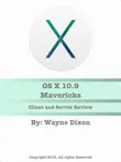 OS X 10.9 Mavericks Client and Server Review sinopsis y comentarios