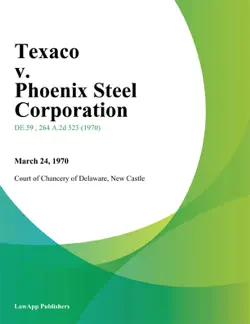 texaco v. phoenix steel corporation book cover image