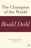 The Champion of the World (A Roald Dahl Short Story) sinopsis y comentarios