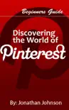 Discovering the World of Pinterest synopsis, comments