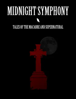 midnight symphony: tales of the macabre and supernatural book cover image