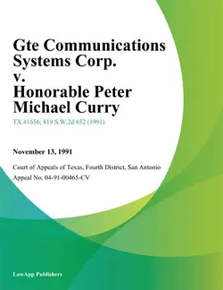 gte communications systems corp. v. honorable peter michael curry book cover image