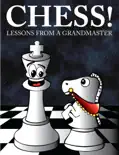 Chess! Lessons From a Grandmaster book summary, reviews and download