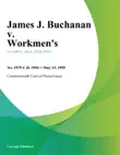 James J. Buchanan v. Workmens synopsis, comments