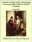 A Narrative of Some of the Lord's Dealings with George Müller Written by Himself (Complete) sinopsis y comentarios