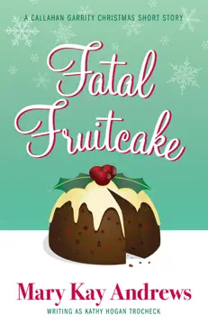 fatal fruitcake (a callahan garrity short story) book cover image