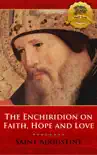 The Enchiridion On Faith, Hope and Love synopsis, comments