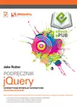 Podręcznik jQuery. Interaktywne interfejsy internetowe. Smashing Magazine sinopsis y comentarios