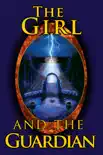 The Girl and the Guardian synopsis, comments