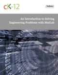 CK-12 Engineering: An Introduction to Solving Engineering Problems With Matlab book summary, reviews and downlod