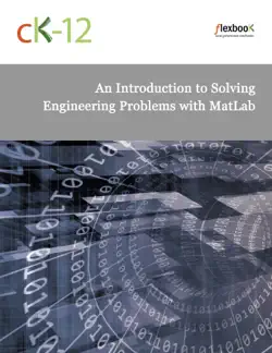 ck-12 engineering: an introduction to solving engineering problems with matlab book cover image
