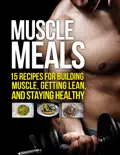 Muscle Meals book summary, reviews and download