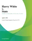 Harry White v. State sinopsis y comentarios