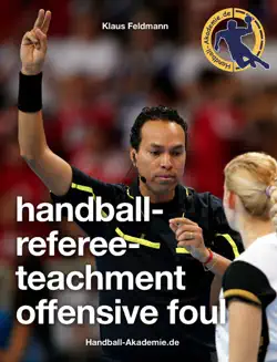 handball-referee-teachment offensive foul book cover image