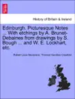 Edinburgh. Picturesque Notes ... With etchings by A. Brunet-Debaines from drawings by S. Bough ... and W. E. Lockhart, etc. VOL.I synopsis, comments