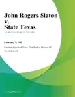 John Rogers Slaton v. State Texas synopsis, comments