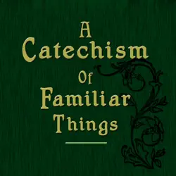 a catechism of familiar things imagen de la portada del libro