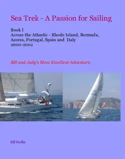 sea trek - a passion for sailing book i across the atlantic - ri, bermuda, azores, portugal, spain and italy 2000-2002 book cover image
