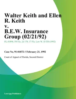 walter keith and ellen r. keith v. b.e.w. insurance group book cover image
