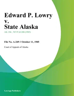 edward p. lowry v. state alaska book cover image