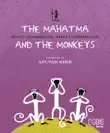 Mahatma & the Monkeys sinopsis y comentarios