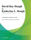 David Ray Hough v. Katherine L. Hough synopsis, comments