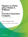 Mamie Lee Parks a/K/a Mamie L. Williams v. Travelers Insurance Company sinopsis y comentarios