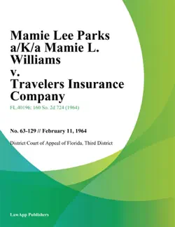 mamie lee parks a/k/a mamie l. williams v. travelers insurance company imagen de la portada del libro