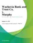 Wachovia Bank and Trust Co. v. Murphy synopsis, comments