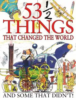 53 and a half things that changed the world book cover image