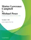 Matter Lawrence Campbell v. Michael Pesce synopsis, comments