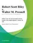 Robert Scott Riley v. Walter M. Presnell synopsis, comments